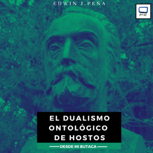 Read more about the article El dualismo ontológico de Hostos