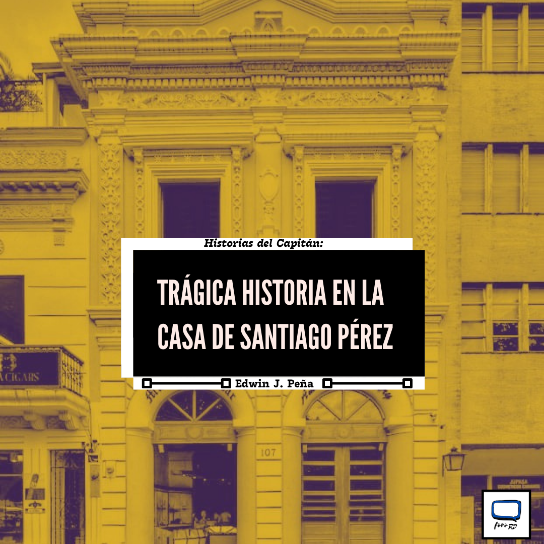 Trágica historia en la casa de Santiago Pérez