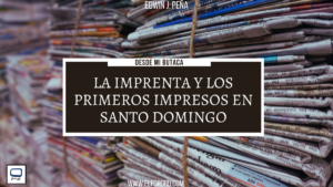 Read more about the article La imprenta y los primeros impresos en Santo Domingo