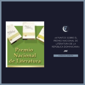 Read more about the article 8 Puntos Sobre El Premio Nacional  De Literatura De La República Dominicana