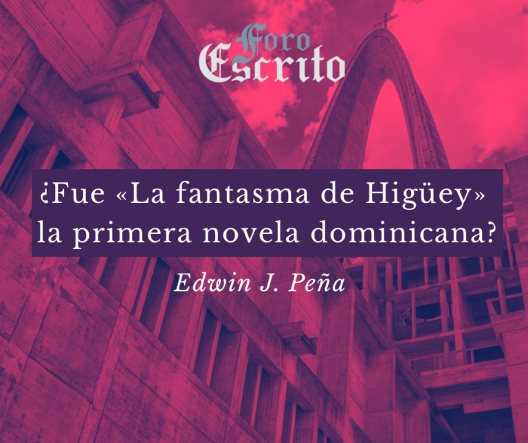 ¿Fue «La fantasma de Higüey» la primera novela dominicana?
