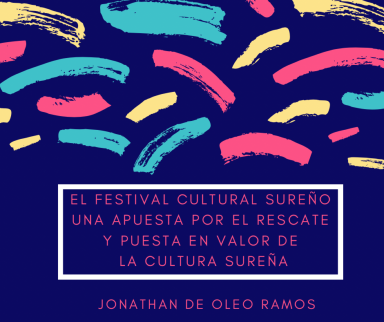 Lee más sobre el artículo El Festival Cultural Sureño, una apuesta por el rescate y puesta en valor de la Cultura Sureña