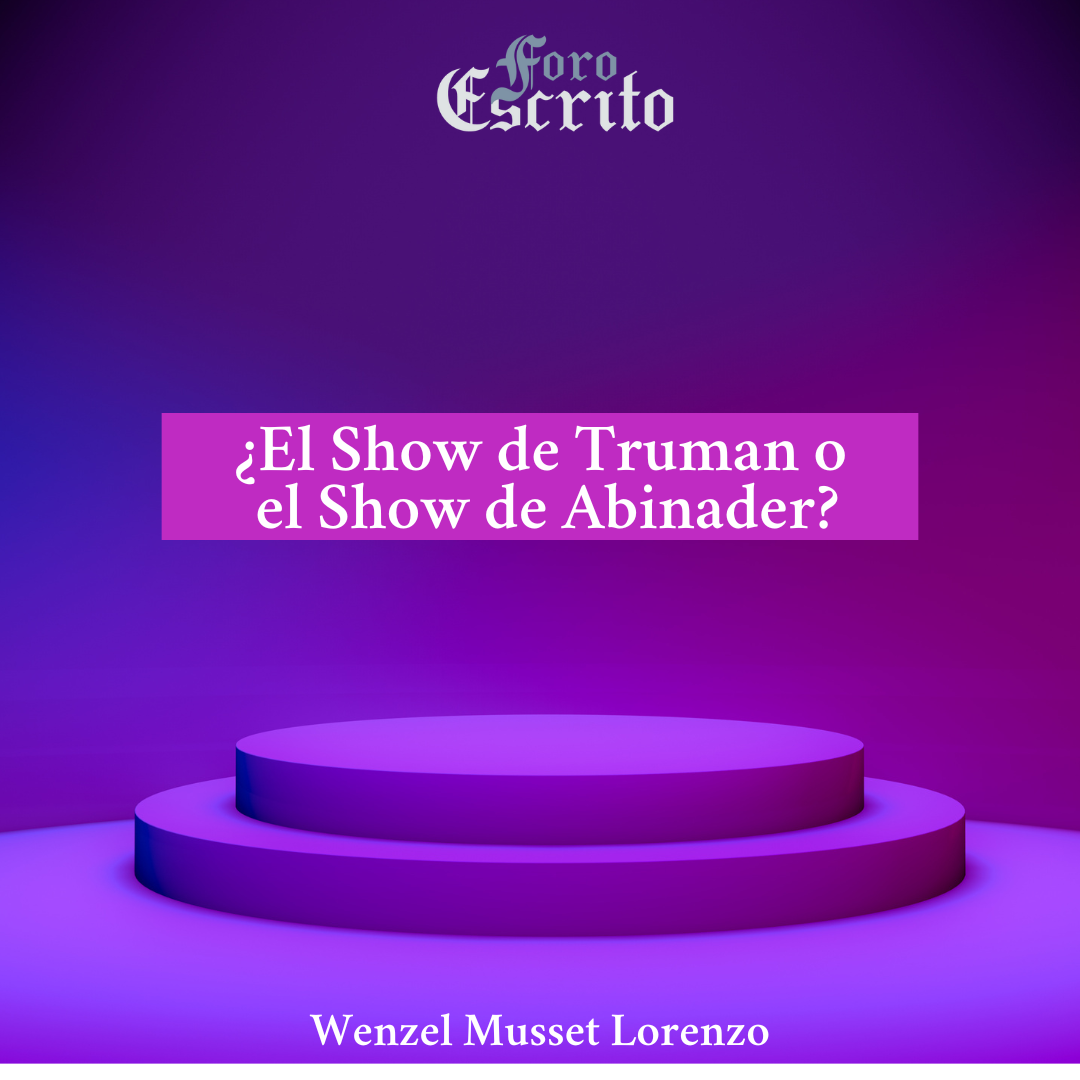 You are currently viewing ¿El show de Truman o el Show de Abinader?