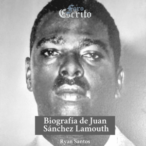 Read more about the article Juan Sánchez Lamouth: un prototipo de la tristeza