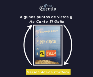 Read more about the article Algunos puntos de vistas y  No Canta El Gallo