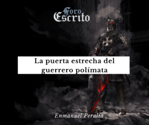 Read more about the article La puerta estrecha del guerrero polímata