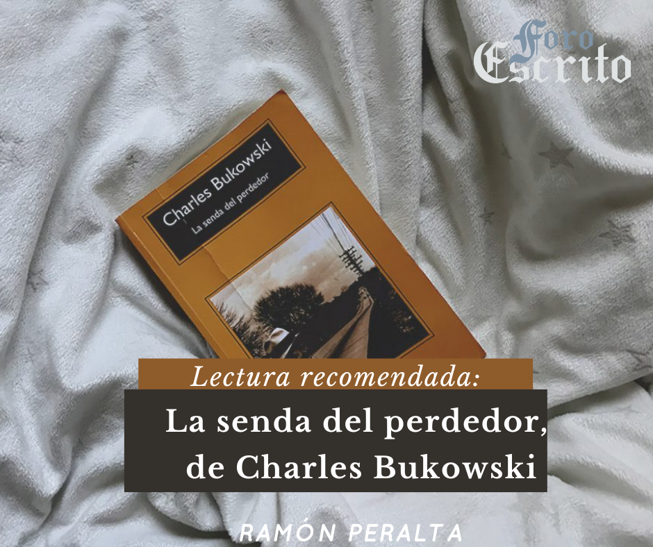 Lectura recomendada: La senda del perdedor, de Charles Bukowski    