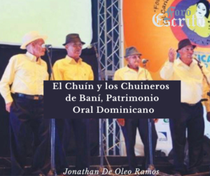 Read more about the article El Chuín y los Chuineros de Baní, Patrimonio Oral Dominicano