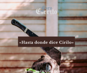 Read more about the article «Hasta donde dice Cirilo»