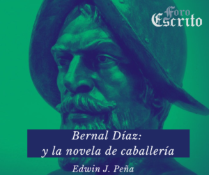 Read more about the article Bernal Díaz y la novela de caballería: