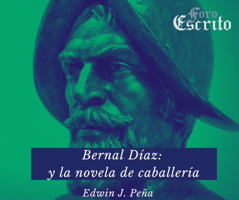 Lee más sobre el artículo Bernal Díaz y la novela de caballería: