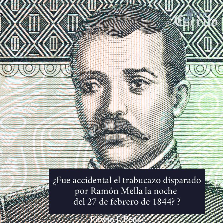¿Fue accidental el trabucazo disparado por Ramón Mella la noche del 27 de febrero de 1844? 